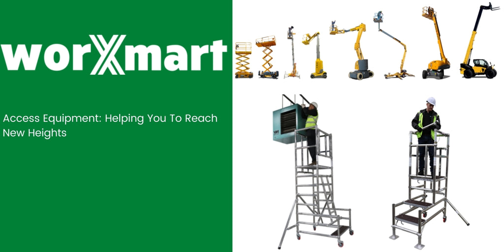 Access Equipment: Helping You To Reach New Heights